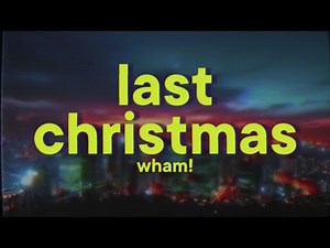 Wham! - Last Christmas
