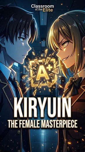 Kiryuuin Fuuka: The A+ Goddess Revealed | COTE | Classroomoftheelite Season 4 Episode 8 | EP 8