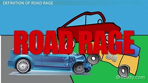 Road Rage | Definition, Causes & Tips