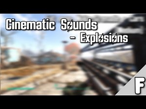 Fallout 4 Mod Showcase - Cinematic Sounds - Explosions 0.1