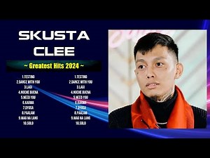 Skusta Clee Greatest Hits Ever ~ The Very Best Songs Playlist Of All Time