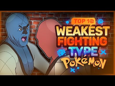 Top 10 WEAKEST Fighting Type Pokemon
