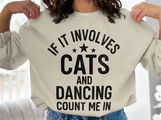 Cats and Dancing Sweatshirt, Funny Cat Lover Comfort Color Shirt, Dancing Lover Present - Etsy