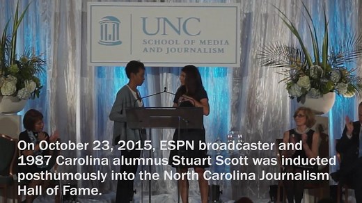 459 reactions · 102 shares | "Stuart beat cancer because he won at life." On Friday, #UNC and the UNC School of Media and Journalism inducted Stuart Scott into the N.C. Journalism Hall of Fame. A touching ceremony saw Chancellor Folt, Mia Hamm, Jones Angell and Stu's sister, Susan, share fond memories and evidence of a powerful legacy. Don't miss this recap of a special night that honored a special Tar Heel. #StuHoF15 | The University of North Carolina at Chapel Hill | Facebook