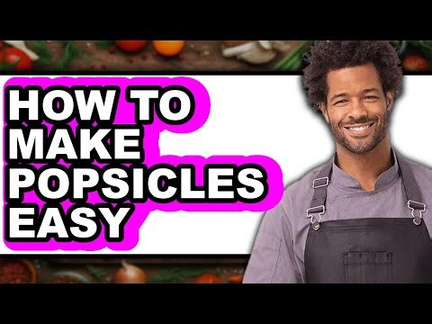 How To Make Popsicles Easy - Step By Step