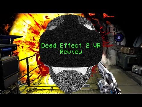 Dead Effect 2 VR Review