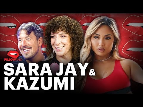 SARA JAY & KAZUMI EXPOSE ALL THEIR SECRETS