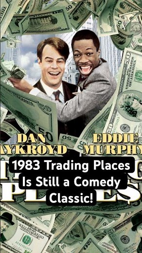 1983 Trading Places Is Still a Comedy Classic!