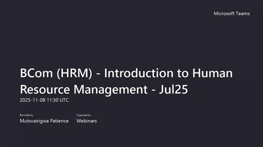 BCom (HRM) - Introduction to Human Resource Management - Jul25-20251108_133021-Meeting Recording