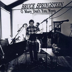 Bruce Springsteen - O Mary Don't You Weep