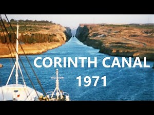 The Epic Corinth Canal | Passage on a 1970s Ship | Archive Footage