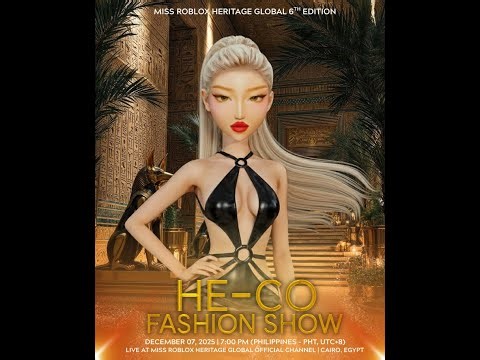 Miss Roblox Heritage Global The HE-CO FASHION SHOW