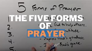 Five Forms of Prayer Video & Worksheet