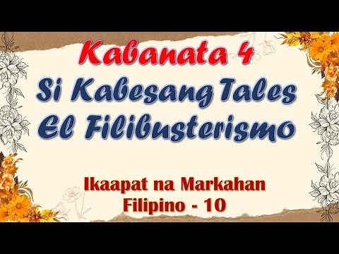 KABANATA 4| EL FILIBUSTERISMO|SI KABESANG TALES- ARALIN SA FILIPINO