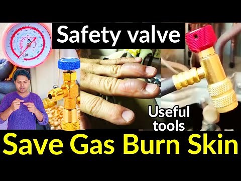 Refrigerant Charging safety valve how use very useful tools All technician need protect injuries