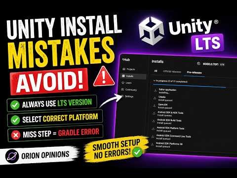 Unity Install Mistakes Avoid | LTS Version Explained | Orion Opinions