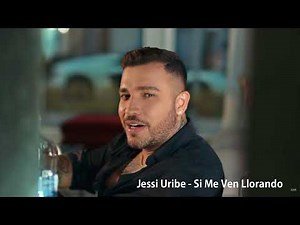 Jessi Uribe - Si Me Ven Llorando - Video Oficial