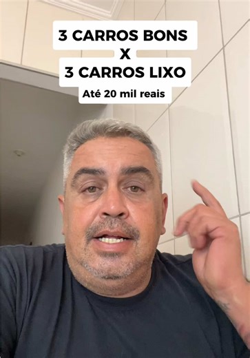 3 Carros Bons e 3 Carros Ruins Até 20 Mil Reais