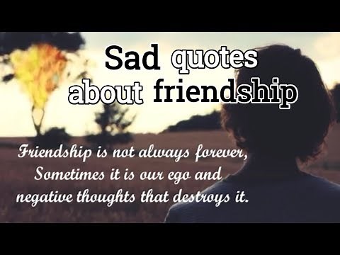 Sad Friendship Quotes