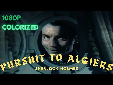 Pursuit to Algiers | Colorized | Full Movie | HD | Sherlock Holmes | 1945