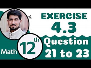 FSc Math Part 2 Chapter 4-12th Class Math Chapter 4 Exercise 4.3 Q 21 to 23 -2nd Year Math Chapter 4