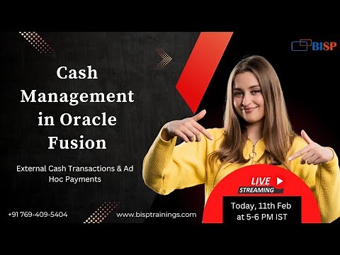 Learn Cash Management in Oracle Fusion: External Cash Transactions & Ad Hoc Payments
