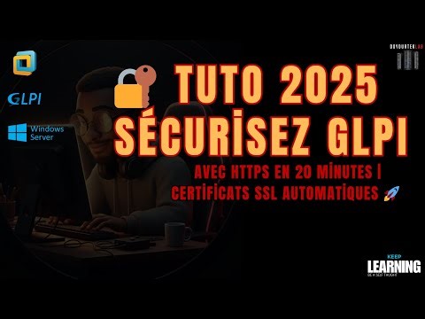🔐 [TUTO 2025] Sécurisez GLPI avec HTTPS en 20 Minutes | Certificats SSL Automatiques 🚀