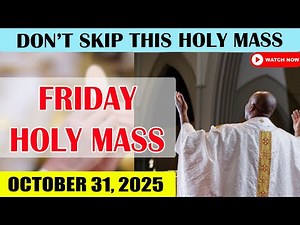 Catholic Mass Today | Daily TV Mass, Friday October 31, 2025