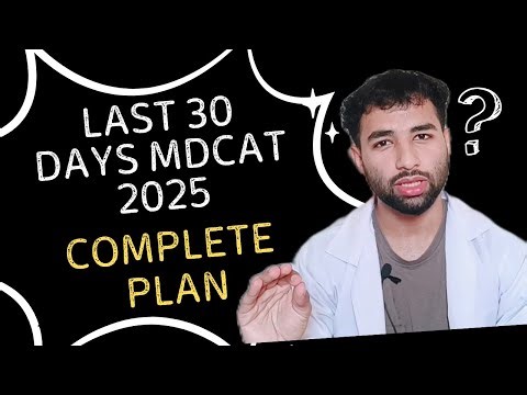 Last 30 days MDCAT 2025 strategy