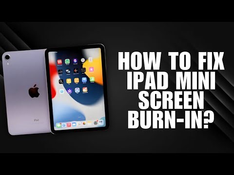 How to Fix iPad Mini Screen Burn-In? Tips & Tricks!