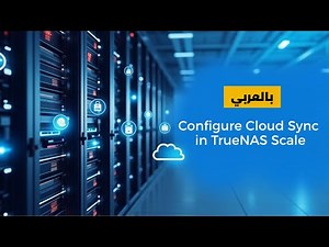14 Configure Cloud Sync in TrueNAS Scale By Mustafa Mahmoud Arabic