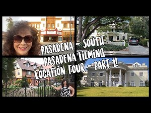 Tour of Pasadena/South Pasadena Filming Locations - Part 1