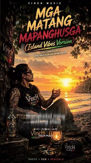 MGA MATANG MAPANGHUSGA 🌴Island Vibes Version by VinCH Music 🔥