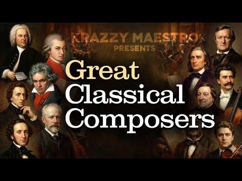 🎼 Great Classical Composers ⚡ 3 Hours of Pure Musical Genius