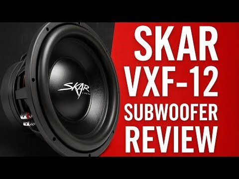 Review/overview of the Skar audio VXF 12" 