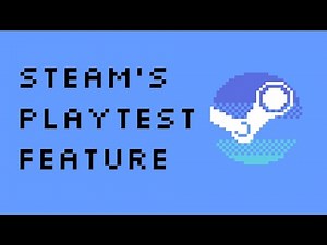 Steam Playtest Feature: Pro Game Developer Reaction and Thoughts