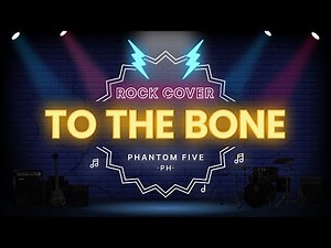 To The Bone - Pamungkas (Rock Cover) | Phantom Five PH