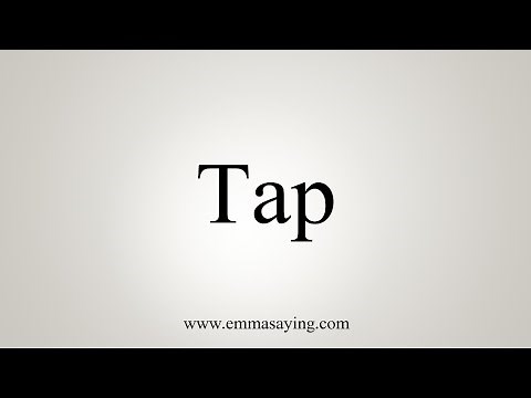 How To Say Tap