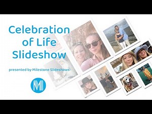 Celebration of Life Video presented by Milestone Slideshows