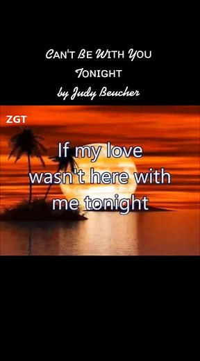 Can't Be With You Tonight - Judy Boucher Song Lyrics