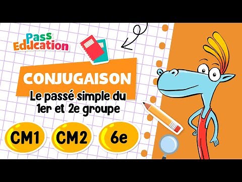 Le passé simple du 1er et 2e groupe - CM1 - CM2 - 6ème - Cours, Exercices, Evaluations