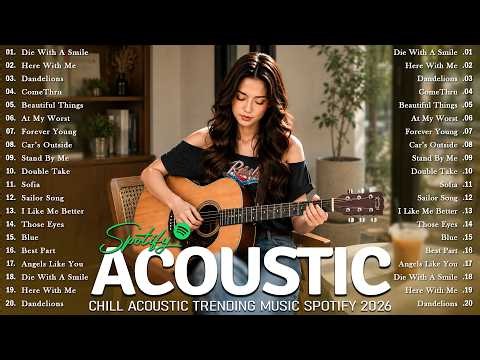 Top Hits Acoustic 2026🎧| Chill Songs Playlist — Trending English Love Songs – Top Spotify Hits