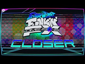 CLOSER - FNF: Px Dimensions [ OST ]