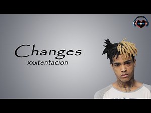 XXXTentacion - Changes (Lyrics)
