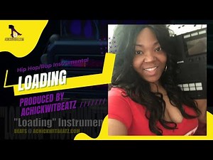 "Loading" Instrumental by Achickwitbeatz