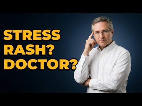 When Should a Stress-Related Rash See a Doctor?