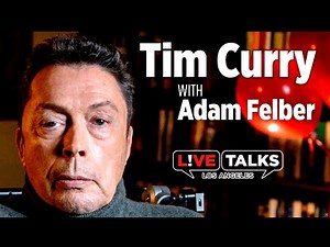 Tim Curry in conversation with Adam Felber at Live Talks Los Angeles