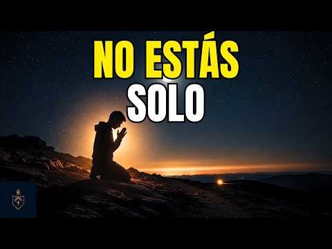 Para los que se sienten solos | Dios está contigo esta noche (oración)
