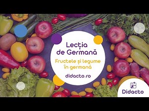 Învață Germană pentru Copii - Lecția 9 - Fructele și legumele în limba germană