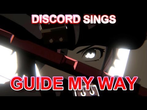 Discord Sings Guide My Way From RWBY